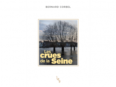 Bernard Corbel - Les crues de la Seine